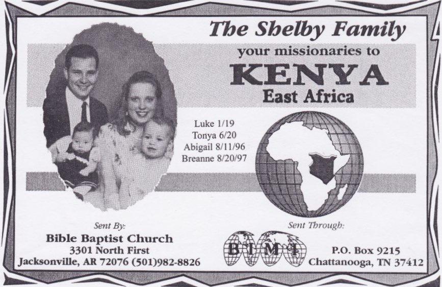 Luke and Tonya Shelby, We are the Shelby Family in Kenya, East Africa. We have been serving as Independent Baptist missionaries in Kenya since 1997. 